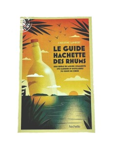 Le Guide Hachette Des Rhums