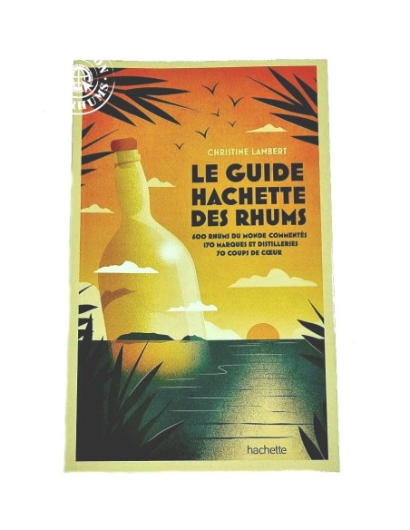 Le Guide Hachette Des Rhums