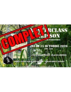 ***COMPLET ! *** Masterclass - Rhum Neisson (Martinique)...